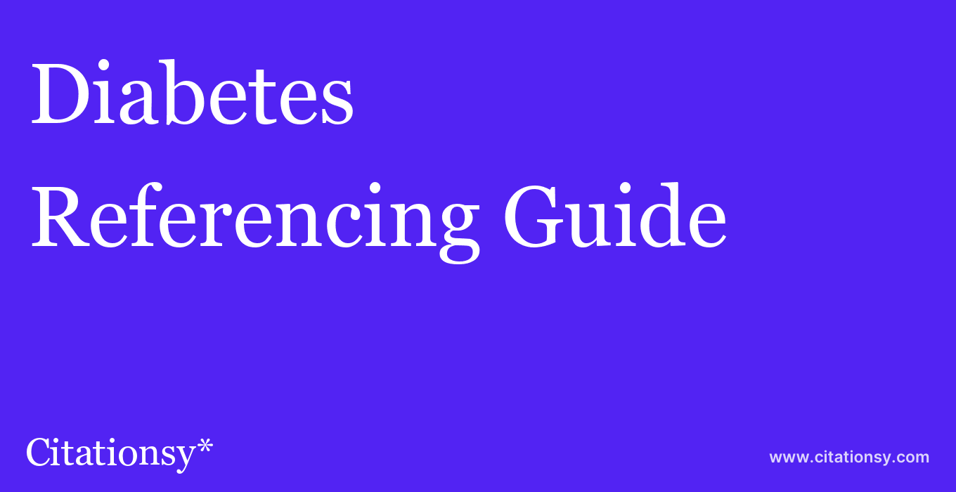 cite Diabetes & Metabolism: X  — Referencing Guide